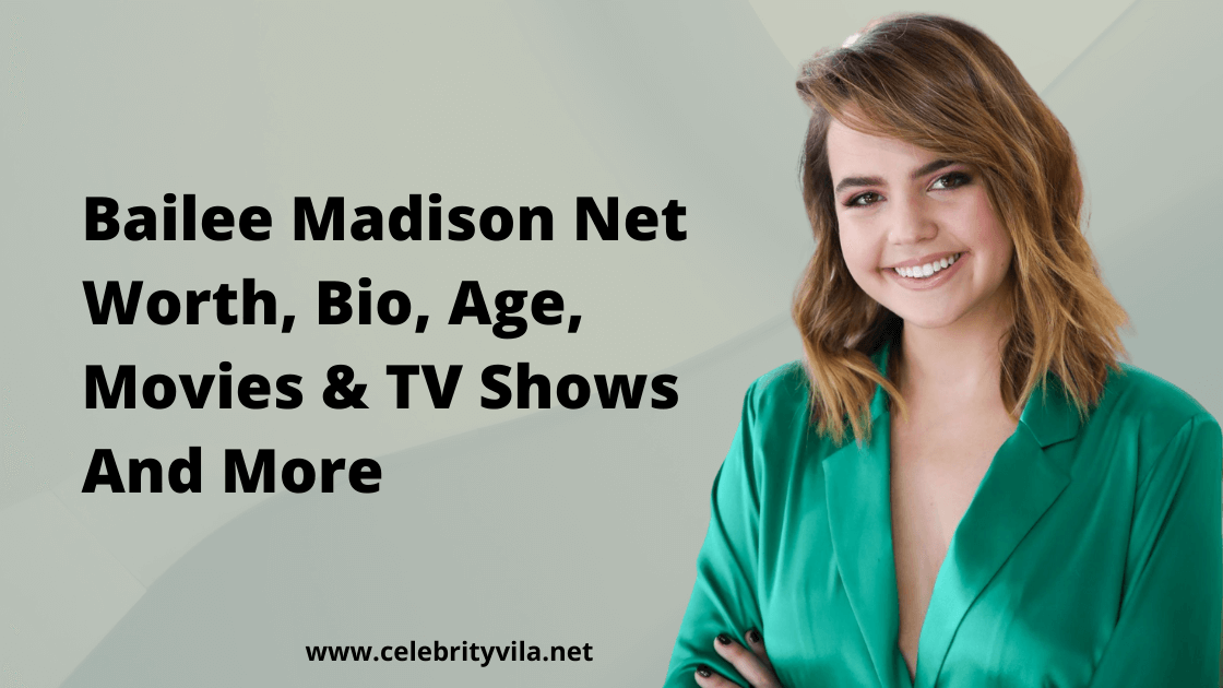 Bailee Madison Net Worth [year], Age, Height, Movies & TV Shows