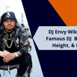 DJ Envy Wiki | The Famous DJ  Bio, Age, Height, And More