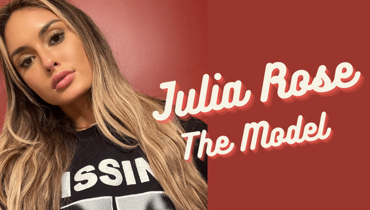 Julia Rose model income