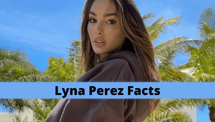 Lyna Perez Facts