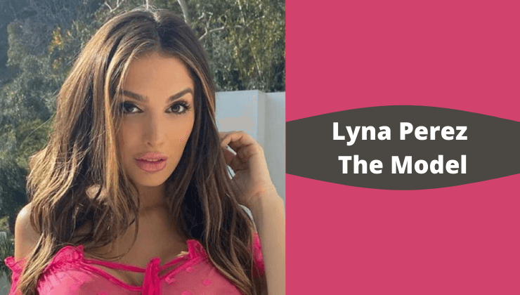 Lyna Perez Model
