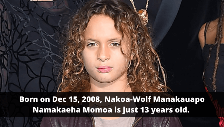 Nakoa-Wolf Manakauapo Namakaeha Momoa Age