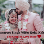 Rohanpreet Singh Wife: Neha Kakkar | The Couple's Love Story