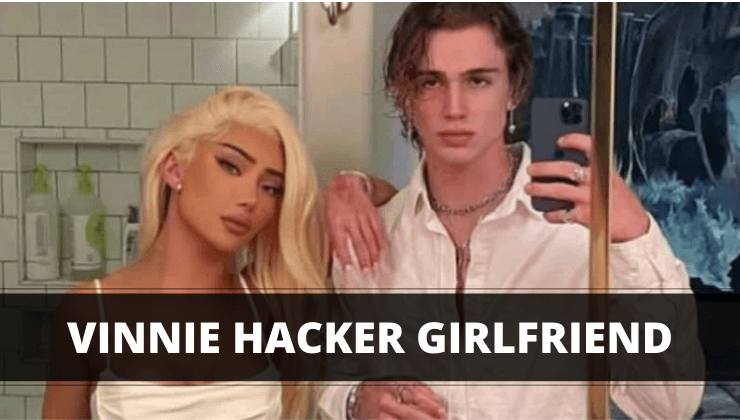 Vinnie Hacker Girlfriend