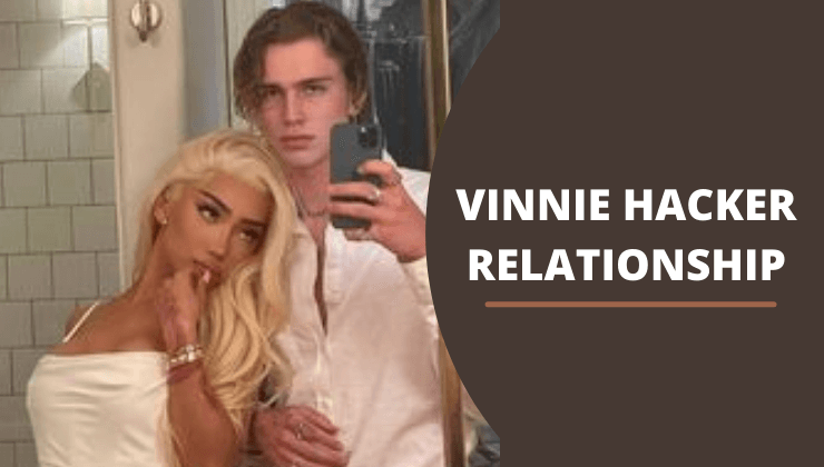 Vinnie Hacker Relationship