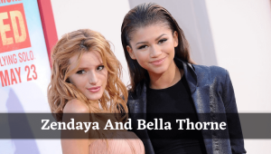 Zendaya And Bella Thorne