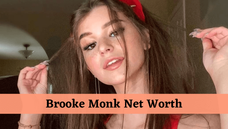 Brooke Monk Net Worth