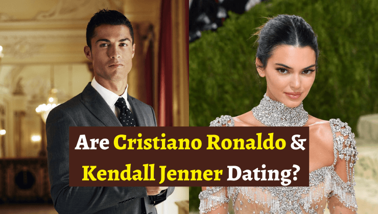 Are Cristiano Ronaldo And Kendall Jenner Dating