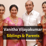 Vanitha Vijayakumar Family | An Insight To Her Siblings & Parents