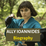 Ally Ioannides Age, Height, Bio, Movies & TV Shows, Instagram, & More
