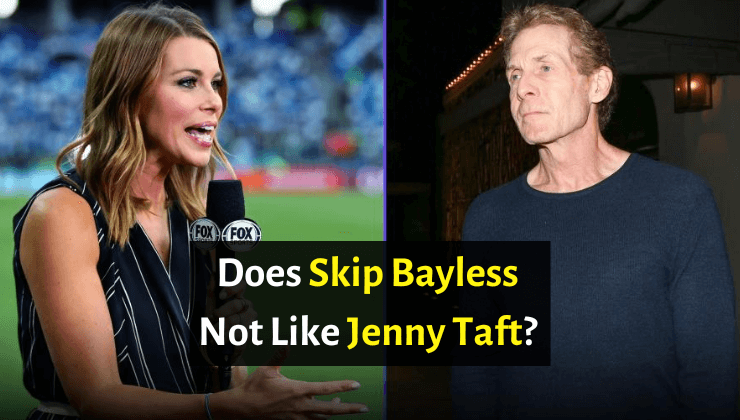 Skip Bayless Jenny Taft