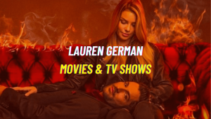 Lauren German Movies And TV Shows