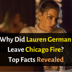 Why Did Lauren German Leave Chicago Fire